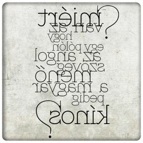 Miért kínos a magyar felirat