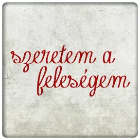 szeretem a feleségem